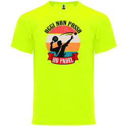 T-shirt - "Oggi non posso, ho padel"