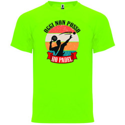 T-shirt - "Oggi non posso, ho padel"